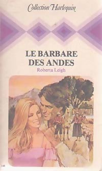 Le barbare des Andes - Roberta Leigh -  Harlequin - Livre