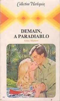 Demain, à Paradiablo - Anne Mather -  Harlequin - Livre
