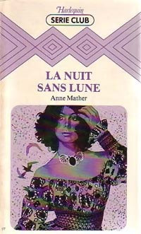 La nuit sans lune - Anne Mather -  Série Club - Livre