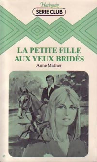 La petite fille aux yeux bridés - Anne Mather -  Série Club - Livre
