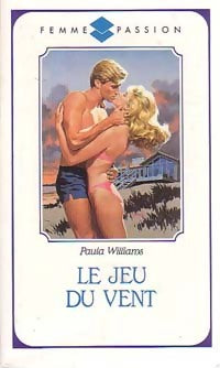 Le jeu du vent - Paula Williams -  Femme Passion - Livre