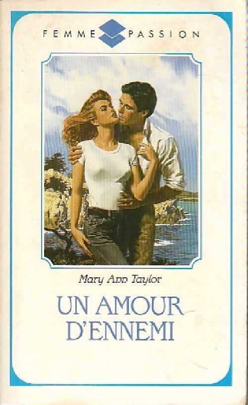 Un amour d'ennemi - Marx Ann Taylor -  Femme Passion - Livre