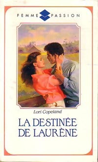 La destinée de Laurène - Lori Copeland -  Femme Passion - Livre