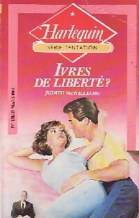 Ivres de libertés ? - Judith McWilliams -  Série Tentation - Livre