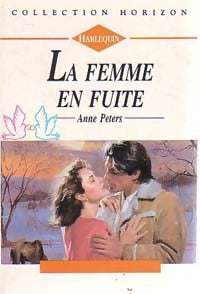 La femme en fuite - Anne Peters -  Horizon - Livre
