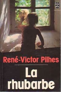 La Rhubarbe - René-Victor Pilhes -  Le Livre de Poche - Livre
