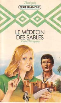 Le médecin des sables - Violet Winspear -  Série Blanche - Livre