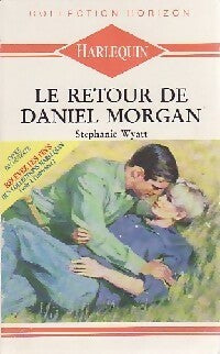 Le retour de Daniel Morgan - Stephanie Wyatt -  Horizon - Livre