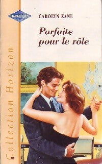 Parfaite pour le rôle - Carolyn Zane -  Horizon - Livre