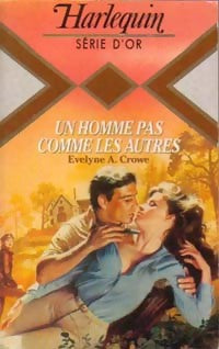 Un homme pas comme les autres - Evelyn A. Crowe -  Série d'Or - Livre