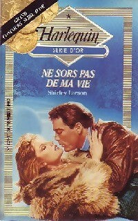Ne sors pas de ma vie - Shirley Larson -  Série d'Or - Livre