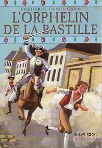 L'orphelin de la Bastille - Frédéric Lenormand -  Milan Poche Histoire - Livre