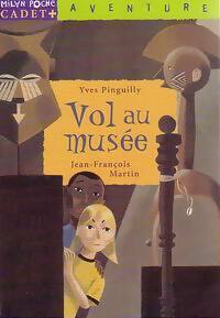 Vol au musée - Yves Pinguilly -  Milan Poche Cadet + - Livre