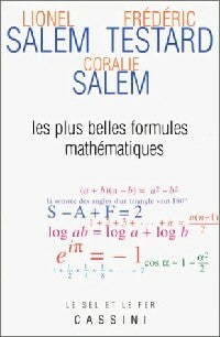 Les plus belles formules mathématiques - Lionel Salem ; Frédéric Testard ; Coralie Salem -  Le sel et le fer - Livre