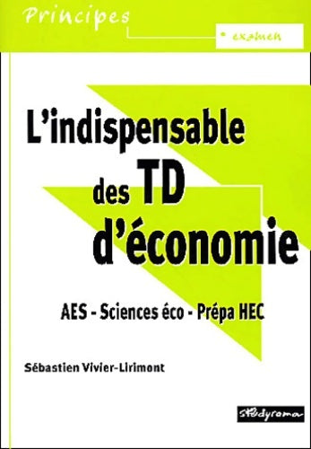 L'indispensable des théories économiques - Collectif -  Principes - Livre
