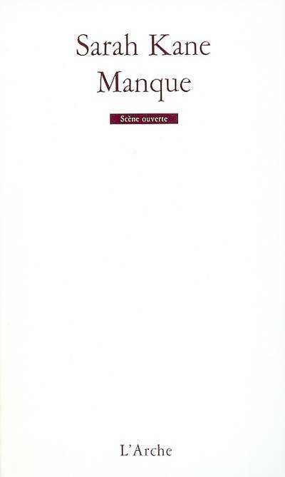 Manque - Sarah Kane -  Scène ouverte - Livre
