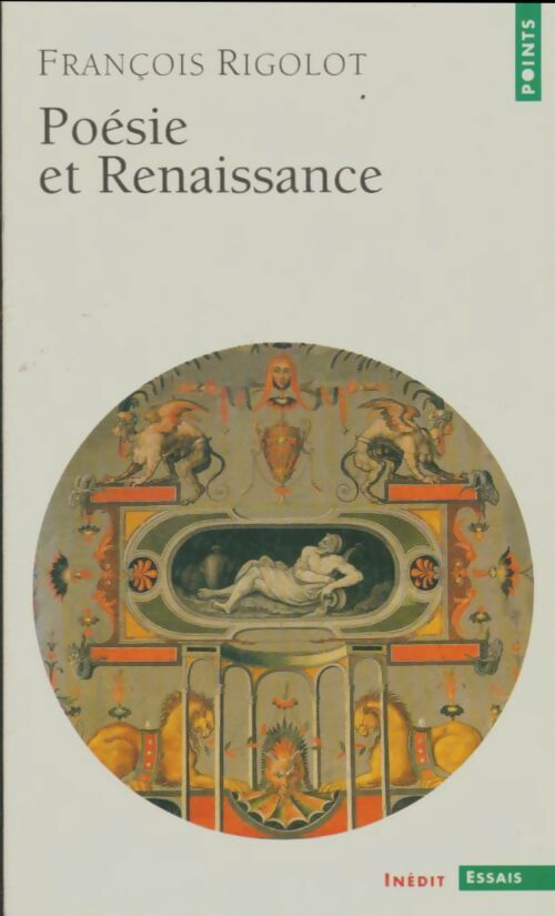Poésie et Renaissance - Françoise Rigolot -  Points Essais - Livre