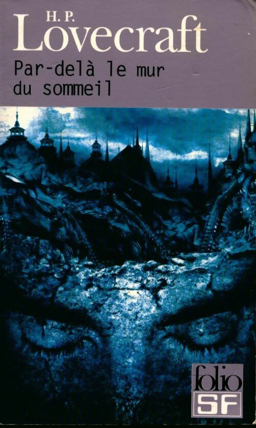 Par-delà le mur du sommeil - Howard Philip Lovecraft -  Folio Science-Fiction - Livre