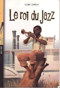 Le roi du jazz - Alain Gerber -  Je bouquine - Livre