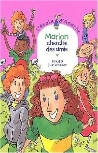 Marion cherche des amis - Pakita -  L'Ecole d'Agathe - Livre
