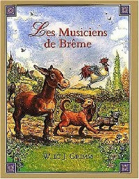 Les musiciens de Brême - Amélie Dufour -  Contes classiques - Livre