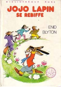 Jojo Lapin se rebiffe - Enid Blyton -  Bibliothèque rose (3ème série) - Livre