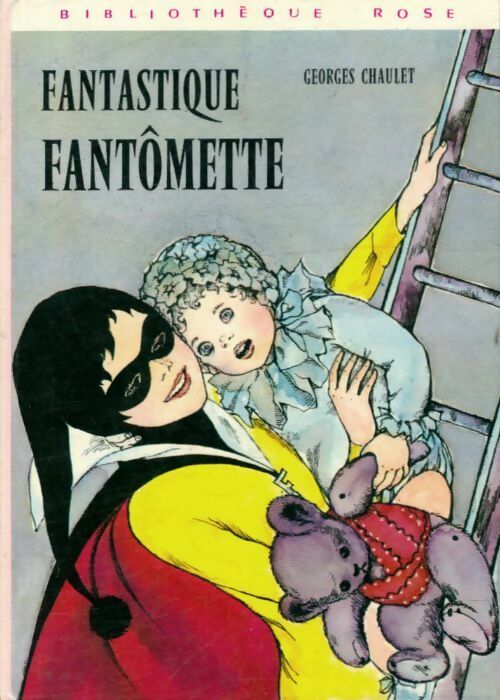 Fantastique Fantômette - Georges Chaulet -  Bibliothèque rose (3ème série) - Livre