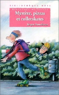 Kiatovski détective : Mystère, pizzas et rollerskates - Jürgen Banscherus -  Bibliothèque rose (4ème série) - Livre