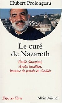 Le curé de Nazareth : Emile Shoufani - Hubert Prolongeau -  Espaces libres - Livre