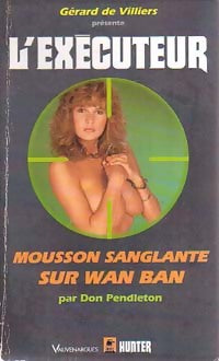 Mousson sanglante sur Wan Ban - Don Pendleton -  L'Exécuteur - Livre