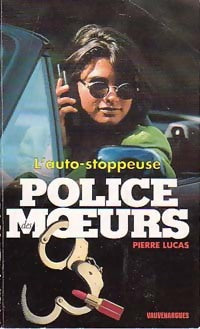 L'auto-stoppeuse - Pierre Lucas -  Police des Moeurs - Livre