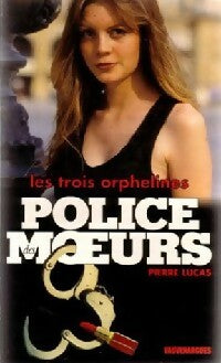 Les trois orphelines - Pierre Lucas -  Police des Moeurs - Livre
