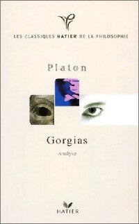 Gorgias - Platon -  Classiques Hatier de la Philosophie - Livre