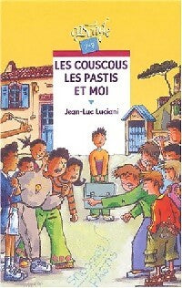 Les couscous, les pastis et moi - Jean-Luc Luciani -  Cascade - Livre
