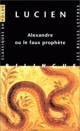 Alexandre ou le faux prophète - Lucien De Samosate -  Classiques en poche - Livre