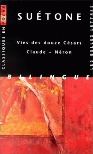 Vies des douze Césars : Claude / Néron - Caius Silentius Tranquillus Suétone -  Classiques en poche - Livre