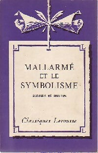Mallarmé et le symbolisme - Henry Nicolas -  Classiques Larousse - Livre