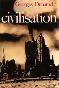 Civilisation - Georges Duhamel -  Le Livre de Poche - Livre