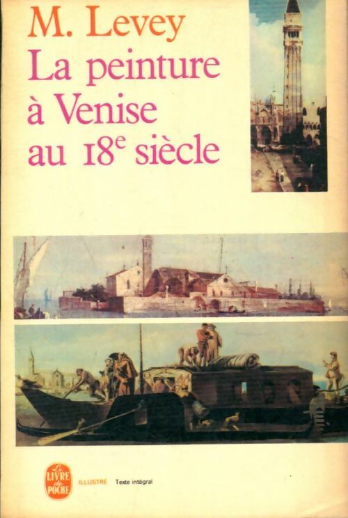 La peinture à Venise au XVIIIe siècle - M. Levey -  Le Livre de Poche - Livre