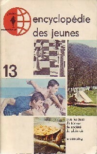 Encyclopédie des jeunes Tome XIII : Les jeux - Domenico Volpi ; Corrado Biggi -  Encyclopédie des jeunes - Livre