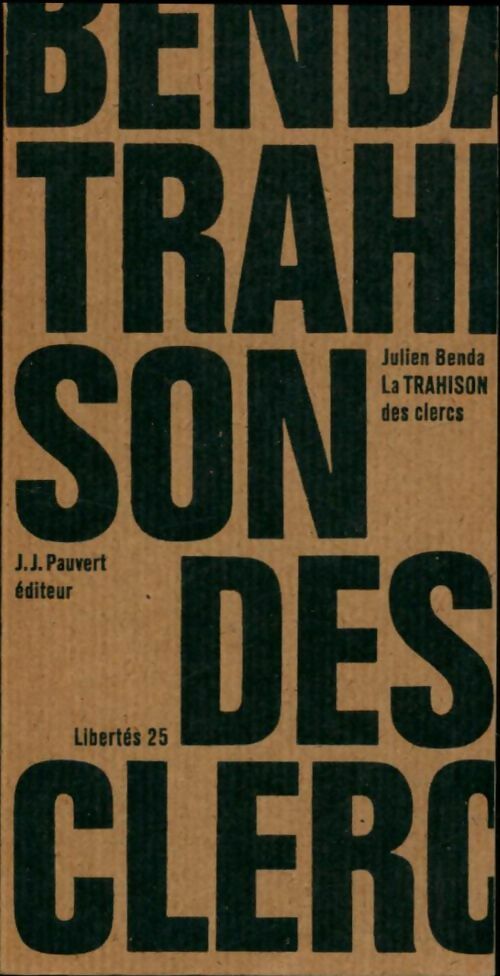 La Trahison des clercs - Julien Benda -  Libertés - Livre