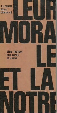 Leur morale et la nôtre - Léon Trotsky -  Libertés - Livre
