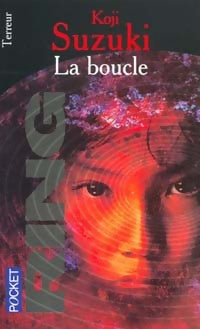 La boucle - Koji Suzuki -  Pocket - Livre