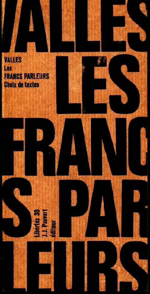 Les francs-parleurs - Jules Vallès -  Libertés - Livre