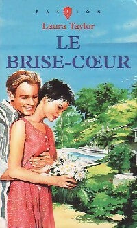 Le brise coeur - Laura Taylor -  Passion - Livre