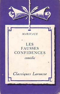 Les fausses confidences - Pierre Marivaux -  Classiques Larousse - Livre