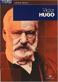 Victor Hugo - Delphine Dussart -  Figures de l'histoire - Livre