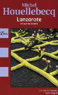 Lanzarote et autres textes - Michel Houellebecq -  Librio - Livre