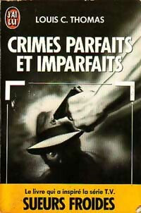 Crimes parfaits et imparfaits - Louis-C. Thomas -  J'ai Lu - Livre
