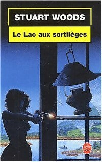 Le lac aux sortilèges - Stuart Woods -  Le Livre de Poche - Livre